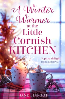 The Little Cornish Kitchen Book 3 A Winter Warmer at the Little Cornish Kitchen (The Little Cornish Kitchen, Book 3) - Jane Linfoot (Paperback) 10-11-2022 
