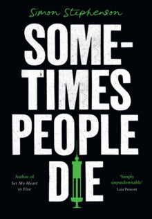 Sometimes People Die - Simon Stephenson (Hardback) 01-09-2022 