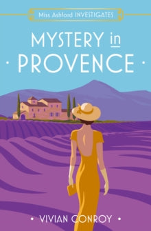 Miss Ashford Investigates Book 1 Mystery in Provence (Miss Ashford Investigates, Book 1) - Vivian Conroy (Paperback) 13-10-2022 