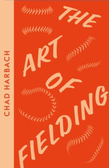 Collins Modern Classics  The Art of Fielding (Collins Modern Classics) - Chad Harbach (Paperback) 26-05-2022 