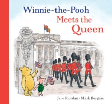 Winnie the Pooh Meets the Queen - Jane Riordan; Mark Burgess (Paperback) 12-05-2022 