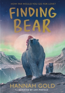 Finding Bear - Hannah Gold; Levi Pinfold (Hardback) 28-09-2023 