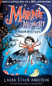 Marnie Midnight Book 1 Marnie Midnight and the Moon Mystery (Marnie Midnight, Book 1) - Laura Ellen Anderson (Paperback) 01-02-2024 