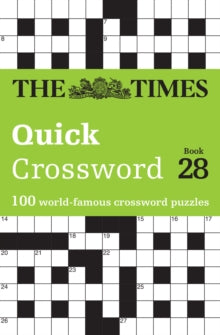 The Times Crosswords  The Times Quick Crossword Book 28: 100 General Knowledge Puzzles (The Times Crosswords) - The Times Mind Games; John Grimshaw (Paperback) 04-01-2024 