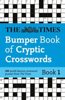 The Times Crosswords  The Times Bumper Book of Cryptic Crosswords Book 1: 200 world-famous crossword puzzles (The Times Crosswords) - The Times Mind Games (Paperback) 12-10-2023 