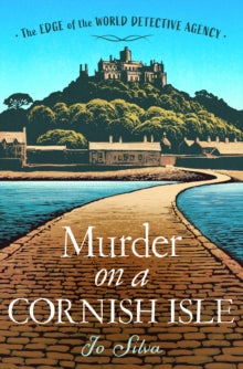 The Edge of the World Detective Agency Book 2 Murder on a Cornish Isle (The Edge of the World Detective Agency, Book 2) - Jo Silva (Paperback) 17-08-2023 