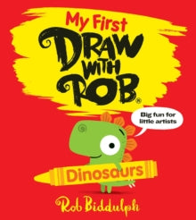 My First Draw With Rob: Dinosaurs - Rob Biddulph (Paperback) 06-07-2023 