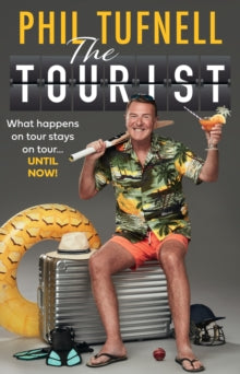 The Tourist: What happens on tour stays on tour ... until now! - Phil Tufnell (Hardback) 26-10-2023 