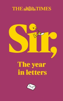 The Times Sir: The year in letters (1st edition) - Tony Gallagher; Andrew Riley; Times Books (Hardback) 14-09-2023 