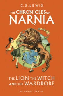The Chronicles of Narnia Book 2 The Lion, the Witch and the Wardrobe (The Chronicles of Narnia, Book 2) - C. S. Lewis (Paperback) 14-09-2023 