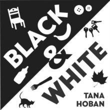Black & White - Tana Hoban; Tana Hoban (Board book) 19-09-2007 