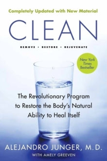 Clean: The Revolutionary Program to Restore the Body's Natural Ability to Heal Itself - Alejandro Junger (Paperback) 20-05-2012 