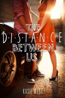 The Distance Between Us - Kasie West (Paperback) 22-07-2013 