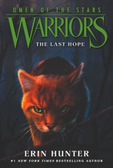 Warriors: Omen of the Stars 6 Warriors: Omen of the Stars #6: The Last Hope - Erin Hunter; Owen Richardson; Allen Douglas (Paperback) 03-12-2015 