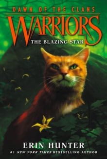 Warriors: Dawn of the Clans 4 Warriors: Dawn of the Clans #4: The Blazing Star - Erin Hunter; Wayne McLoughlin; Allen Douglas (Paperback) 21-04-2016 