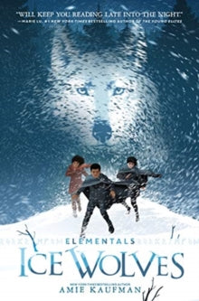 Elementals 1 Elementals: Ice Wolves - Amie Kaufman; Levente Szabo (Paperback) 04-04-2019 