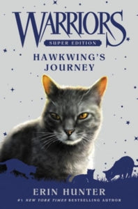 Warriors Super Edition 9 Warriors Super Edition: Hawkwing's Journey - Erin Hunter; James L. Barry (Hardback) 01-12-2016 