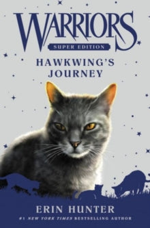 Warriors Super Edition 9 Warriors Super Edition: Hawkwing's Journey - Erin Hunter; James L. Barry (Hardback) 01-12-2016 