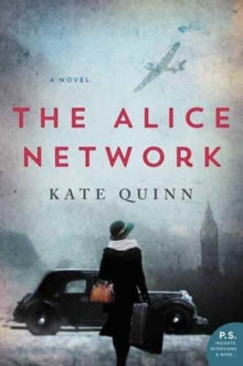 The Alice Network: A Novel - Kate Quinn (Paperback) 13-07-2017 