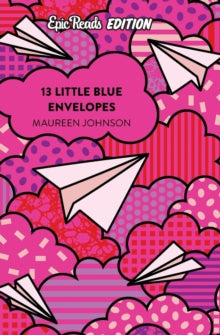 13 Little Blue Envelopes Epic Reads Edition - Maureen Johnson (Paperback) 04-02-2021 