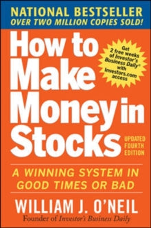 How to Make Money in Stocks:  A Winning System in Good Times and Bad, Fourth Edition - William O'Neil (Paperback) 16-07-2009 