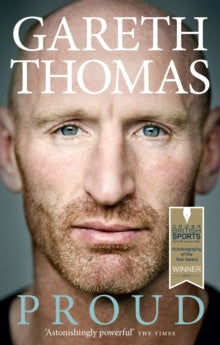 Proud: My Autobiography - Gareth Thomas (Paperback) 04-06-2015 Long-listed for British Sports Book Publishing Awards 2015 (UK).
