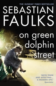 On Green Dolphin Street - Sebastian Faulks (Paperback) 27-05-2002 