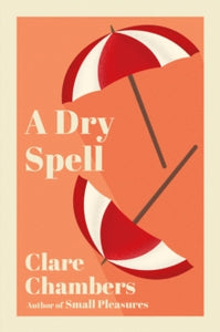 A Dry Spell - Clare Chambers (Paperback) 01-03-2001 