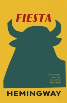 Fiesta: The Sun Also Rises - Ernest Hemingway (Paperback) 05-10-2000 