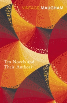 Ten Novels And Their Authors - W. Somerset Maugham (Paperback) 06-09-2001 