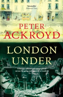 London Under - Peter Ackroyd (Paperback) 05-04-2012 