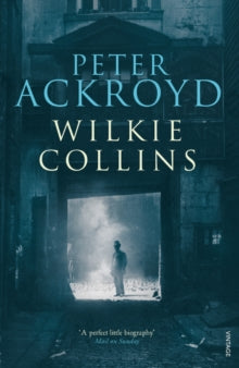 Wilkie Collins - Peter Ackroyd (Paperback) 07-03-2013 