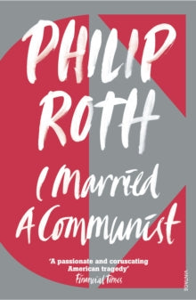 I Married a Communist - Philip Roth (Paperback) 01-07-1999 Short-listed for International IMPAC Dublin Literary Award 2000 and IMPAC Dublin Literary Award 2000.
