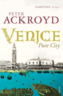 Venice - Peter Ackroyd (Paperback) 01-07-2010 