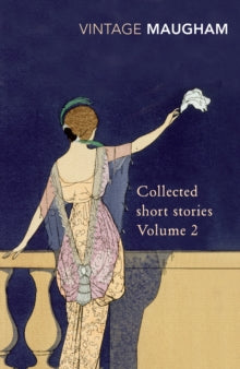 Maugham Short Stories  Collected Short Stories Volume 2 - W. Somerset Maugham (Paperback) 03-01-2002 
