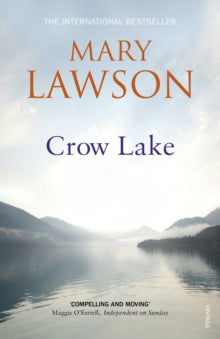 Crow Lake: FROM THE BOOKER PRIZE LONGLISTED AUTHOR OF A TOWN CALLED SOLACE - Mary Lawson (Paperback) 06-02-2003 Winner of McKitterick Prize 2003.