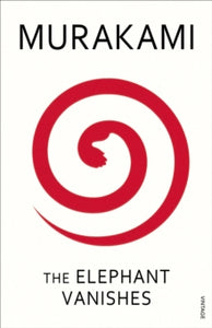 The Elephant Vanishes - Haruki Murakami (Paperback) 08-02-2001 