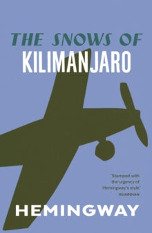 The Snows of Kilimanjaro - Ernest Hemingway (Paperback) 04-03-2004 