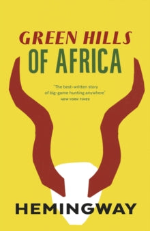 Green Hills of Africa - Ernest Hemingway (Paperback) 04-03-2004 
