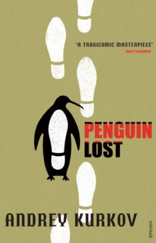 Penguin Lost - Andrey Kurkov (Paperback) 03-03-2005 