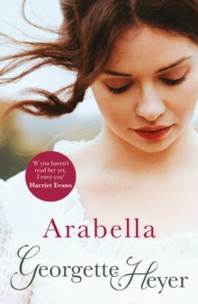 Arabella: Gossip, scandal and an unforgettable Regency romance - Georgette Heyer (Paperback) 07-10-2004 
