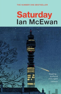 Saturday - Ian McEwan (Paperback) 05-01-2006 Winner of BookScan Gold Awards 2007 and James Tait Black Memorial Book Prize: Fiction 2006. Runner-up for Reading Group Book of the Year 2007.