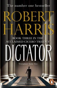 Cicero Trilogy  Dictator: (Cicero Trilogy 3) - Robert Harris (Paperback) 02-06-2016 