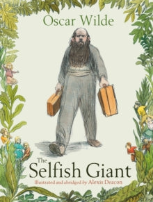 The Selfish Giant - Alexis Deacon; Oscar Wilde; Alexis Deacon (Paperback) 29-01-2015 