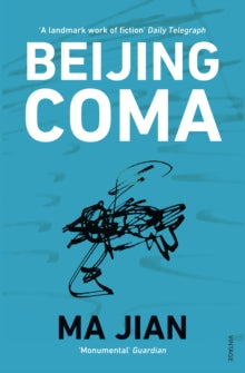 Beijing Coma - Ma Jian; Ai Weiwei; Flora Drew (Paperback) 07-05-2009 Short-listed for Independent Foreign Fiction Prize 2009.