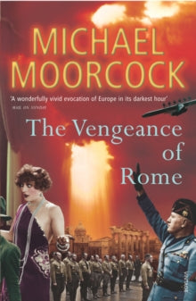 The Vengeance Of Rome - Michael Moorcock (Paperback) 04-01-2007 