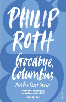 Goodbye, Columbus - Philip Roth (Paperback) 05-10-2006 