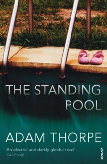 The Standing Pool - Adam Thorpe (Paperback) 04-06-2009 