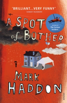 A Spot of Bother - Mark Haddon (Paperback) 07-06-2007 