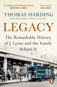 Legacy: The Remarkable History of J Lyons and the Family Behind It - Thomas Harding (Paperback) 27-08-2020 